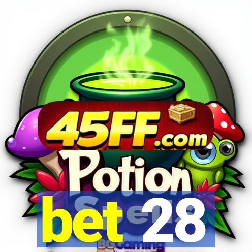 bet 28